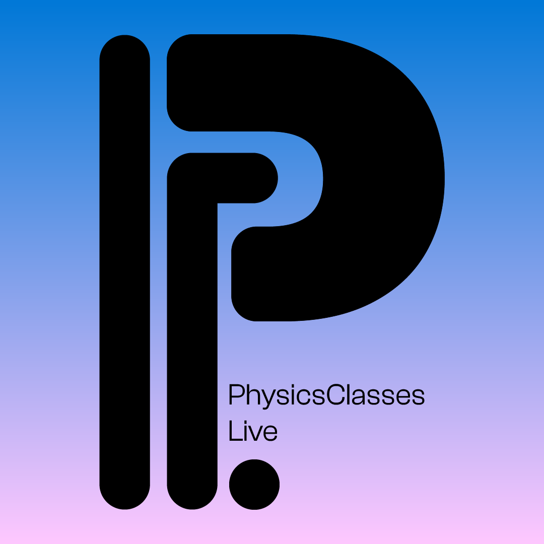 Physicsclasses Live Interactive Physics Learning Platform
